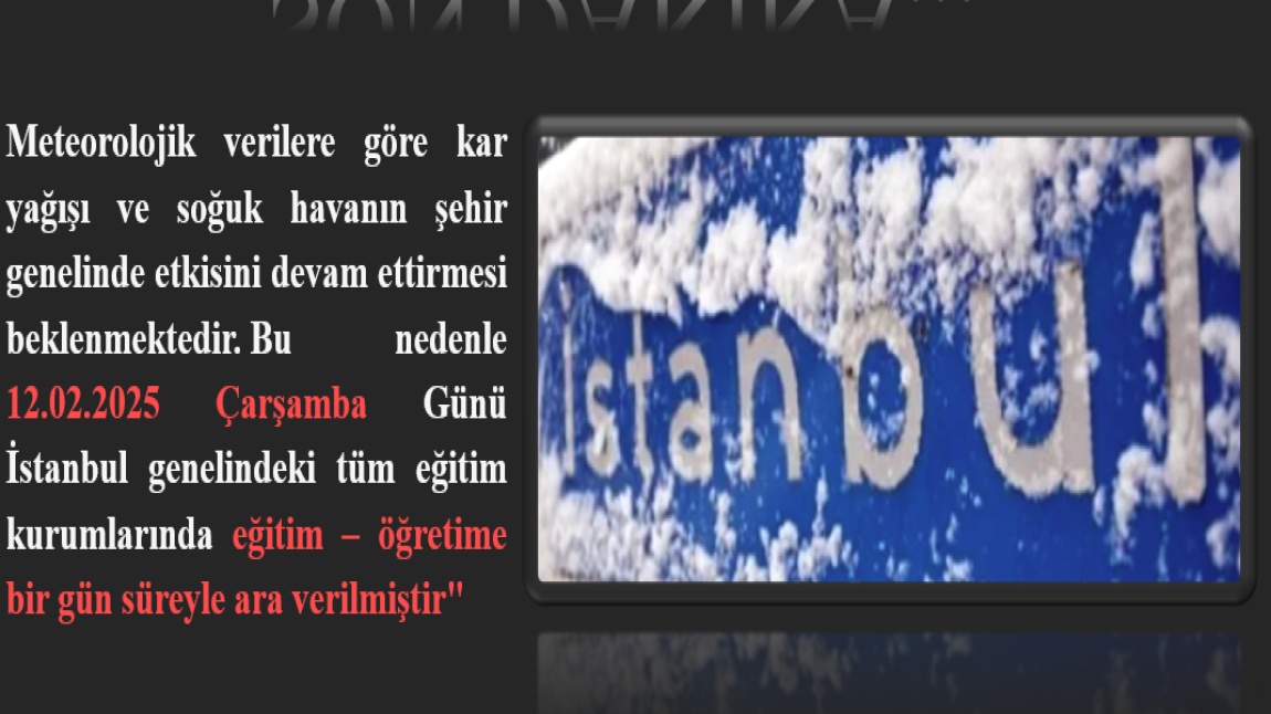 Eğitim – Öğretime bir gün süreyle ara verilmiştir